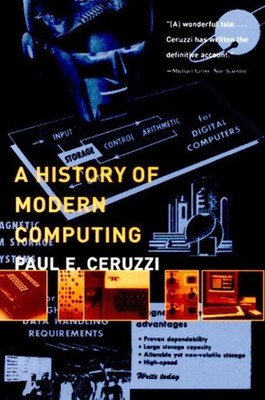 A History of Modern Computing Paperback Paul Ceruzzi