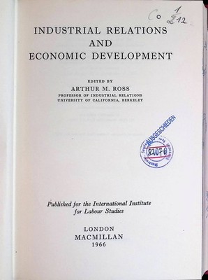 Industrial Relations and Economic Development Ross, Arthur M.: