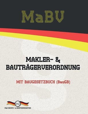 MaBV - Makler- und Bautrgerverordnung: Mit Baugesetzbuch (BauGB) by Deutsche Ges
