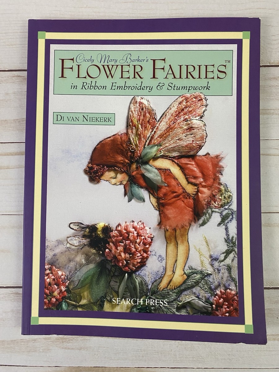 Cicely Mary Barkers Flower Fairies in Ribbon Embroidery
