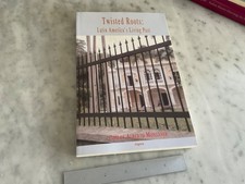 Twisted Roots: Latin America’s Living Past by Montaner, Carlos Albert