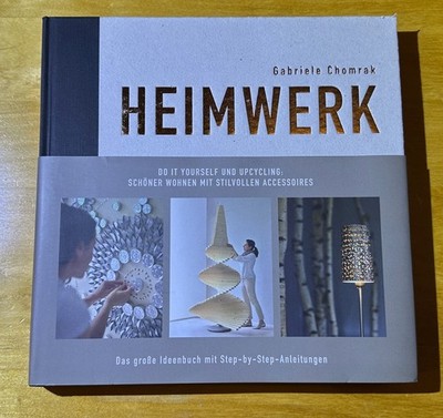 Heimwerk   Do It Yourself und Upcycling | Gabriele Chomrak | Design-Buch