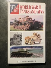 Vital Guide to Tanks and AFVs of WWII, Tomczak, M.