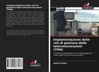 Implementazione Delle Reti Di Gestione Delle Telecomunicazioni (Tmn) Amani Omer