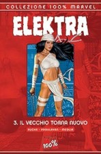 Fumetto COLLEZIONE 100% MARVEL ELEKTRA IL VECCHIO TORNA NUOVO - MARVEL ITALIA