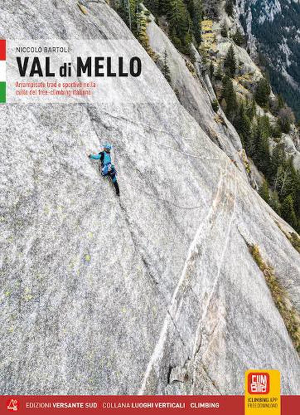 Val Di Mello: Trad / Sportclimbing in the Val Di Mello by Mario Stertori Paperba