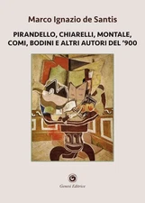 Pirandello, Chiarelli, Montale, Comi, Bodini e altri autori del '900