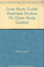 GCSE Study Guide Business Studies By David Floyd