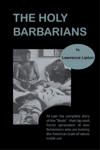Lawrence Lipton The Holy Barbarians (Tascabile)