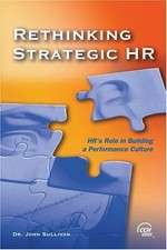 Rethinking Strategic HR by Dr. John Sullivan