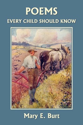 Mary E. Burt | Poems Every Child Should Know (Yesterday's Classics) | Buch