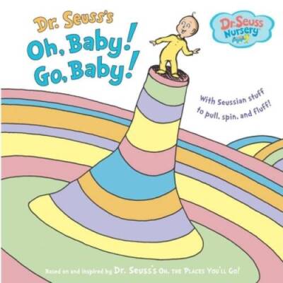 Oh, Baby! Go, Baby! (Dr. Seuss Nursery Collection) - Hardcover By Seuss - GOOD