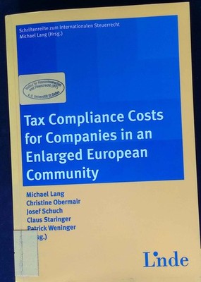 Tax Compliance Costs for Companies in an Enlarged European Community. Schriftenr