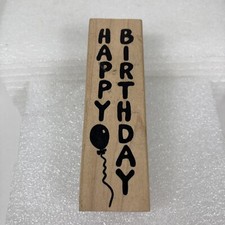 Happy Birthday Rubber Stamp 1168E Bold Vertical Stacked Letters Balloon WM 4.25"