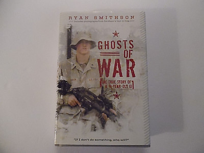 Ghosts Of War, The True ...19 Year Old GI, Ryan Smithson HC DJ 2009 1st ...