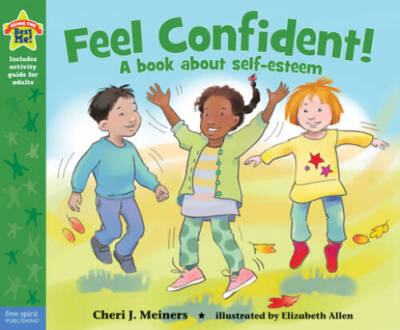Feel Confident: A book about self-esteem (Being the Be - ACCEPTABLE