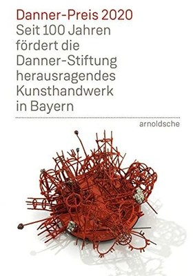 Danner-Preis 2020: 100 Jahre Danner-Stiftung Buch ARNOLDSCHE