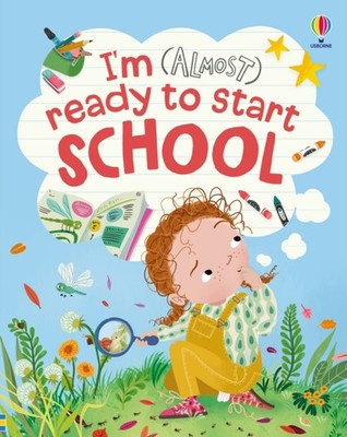 IM ALMOST READY TO START SCHOOL by MILBOURNE, ANNA Hardback Self Help Business