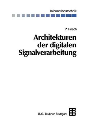 Architekturen der digitalen Signalverarbeitung (Informationstechnik), Peter Pirs