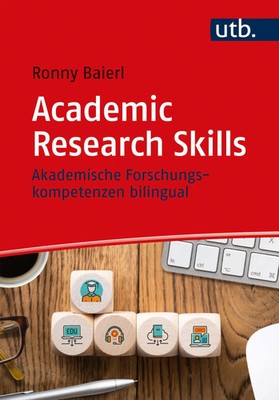 Academic Research Skills | Akademische Forschungskompetenzen bilingual | Baierl