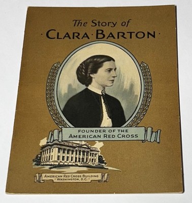 The Story Of Clara Barton -John Hancock Mutual Life Insurance Co.  1930 Booklet