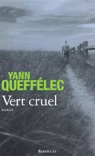 Cruel Green, Yann Queffelec