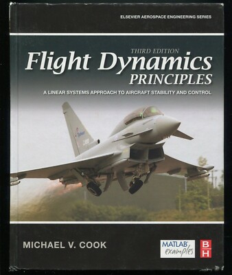 Flight Dynamics Principles    A Linear Systems Approach to Aircraft by Cook 3rd