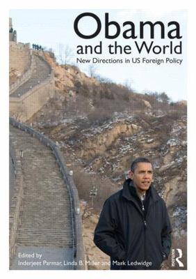 Obama and the World (Routledge Studies in US Foreign Policy), , 9780415715232