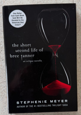 Short Second Life of Bree Tanner by Stephenie Meyer (1st Edition/First Printing)