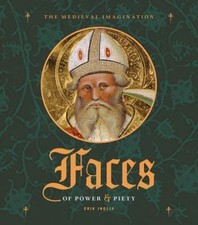 Faces of Power and Piety (Medieval Imagination) by Inglis, Erik