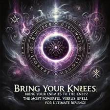 Bring Your Enemies to Their Knees! The Most Powerful Virus Spell for Ultimate