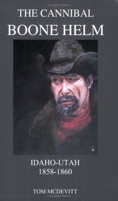 The Cannibal Boone Helm