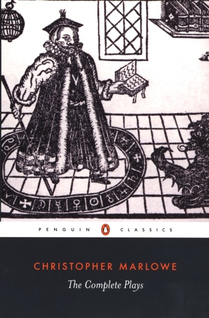 The Complete Plays by Christopher Marlowe (Paperback Book)