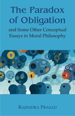 The Paradox of Obligation, Rajendra Prasad,  Hardb