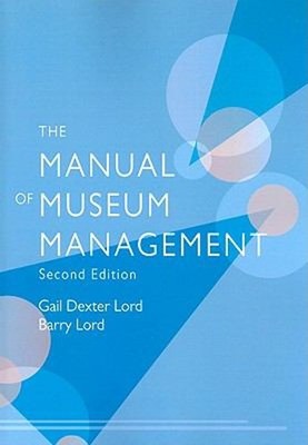 The Manual of Museum Management Paperback Gail Dexter, Lord, Barr