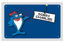 Sorry Charlie STARKIST TUNA FISH Vintage Retro 8x12 Aluminum Metal Sign