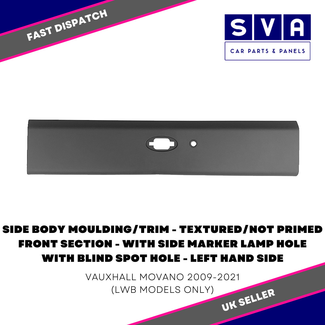 Vauxhall Movano 2009-2021 Side Body Moulding/Trim Blk +Lamp &B.Spot Hole Lwb Lhs