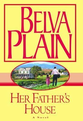 Her Father's House - hardcover, 9780385334723, Belva Plain