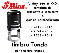 Timbro Personalizzato Shiny serie R5 Tondo autoink R512-R517-R524-R532-R538-R542