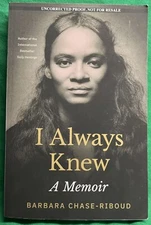 I Always Knew: A Memoir by BARBARA CHASE-RIBOUD (uncorrected Proof) Paperback