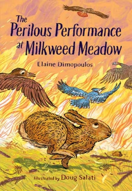 The Perilous Performance at Milkweed Meadow by Doug Salati (Hardback Book)
