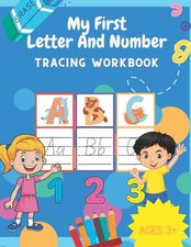 My First Letter and Number Tracing Workbook Ages 3 70 Pages: 70 pages - 8.5X11