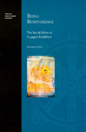 Being Benevolence: The Social Ethics of Engaged Buddhism by King, B. New<-