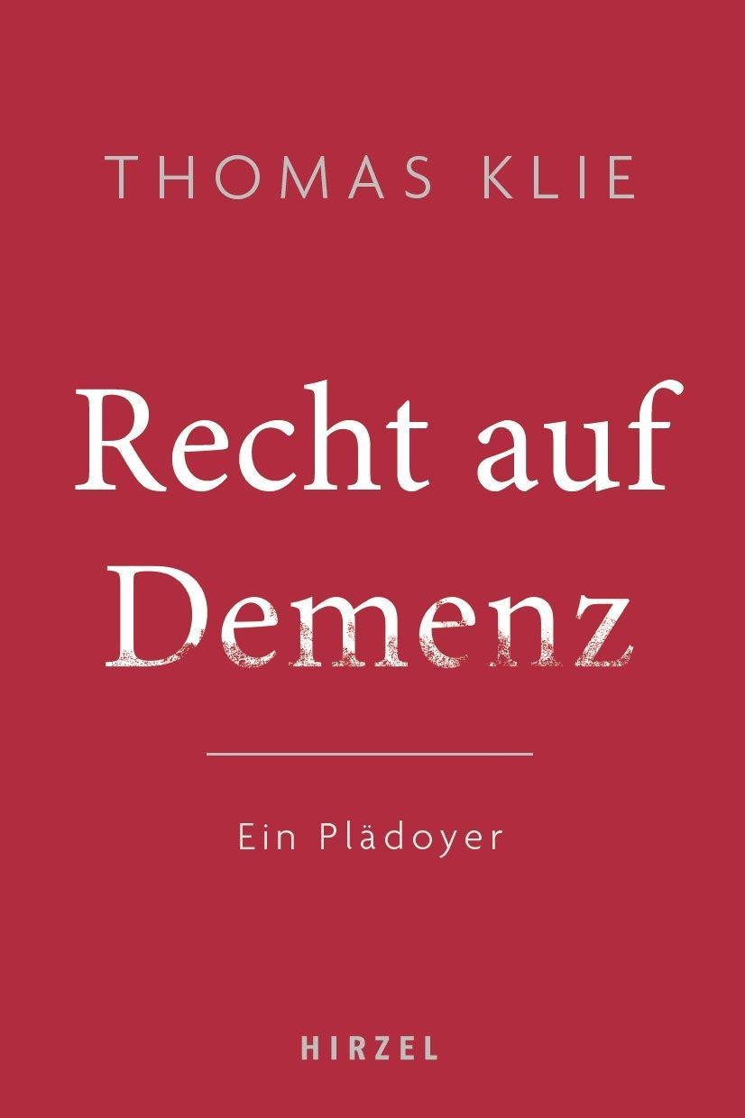 Recht auf Demenz Thomas Klie