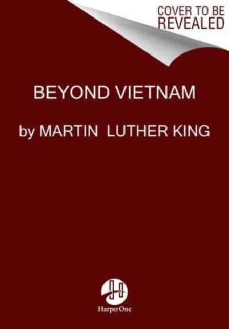 Beyond Vietnam by Dr. Martin Luther, Jr. King (Hardback Book)