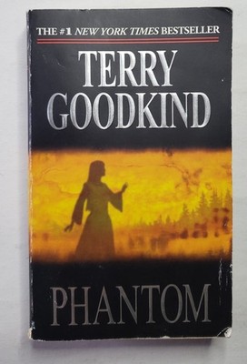 Terry Goodkind - Phantom 2006 1st Edition TOR Paperback Dark Secret in Her Soul