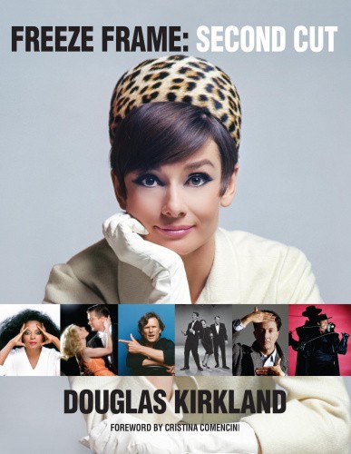 Freeze Frame: Second Cut by Douglas Kirkland [Hardback]