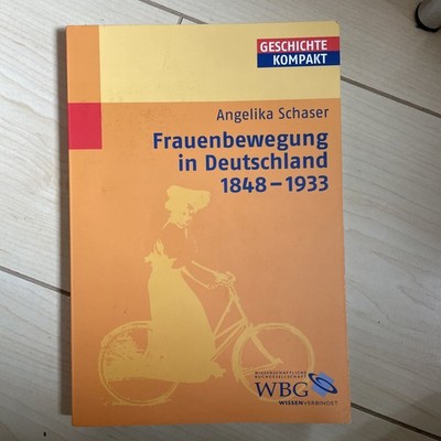 Frauenbewegung in Deutschland 1848 - 1933, Schaser, Angelika, WBG