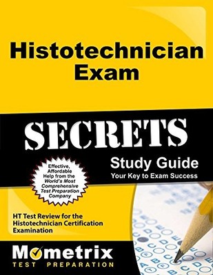 HISTOTECHNICIAN EXAM SECRETS STUDY GUIDE: HT TEST REVIEW **Mint Condition**