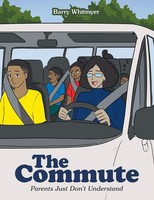 The Commute Parents Just Don't Understand Barry Whitmyer Taschenbuch Englisch